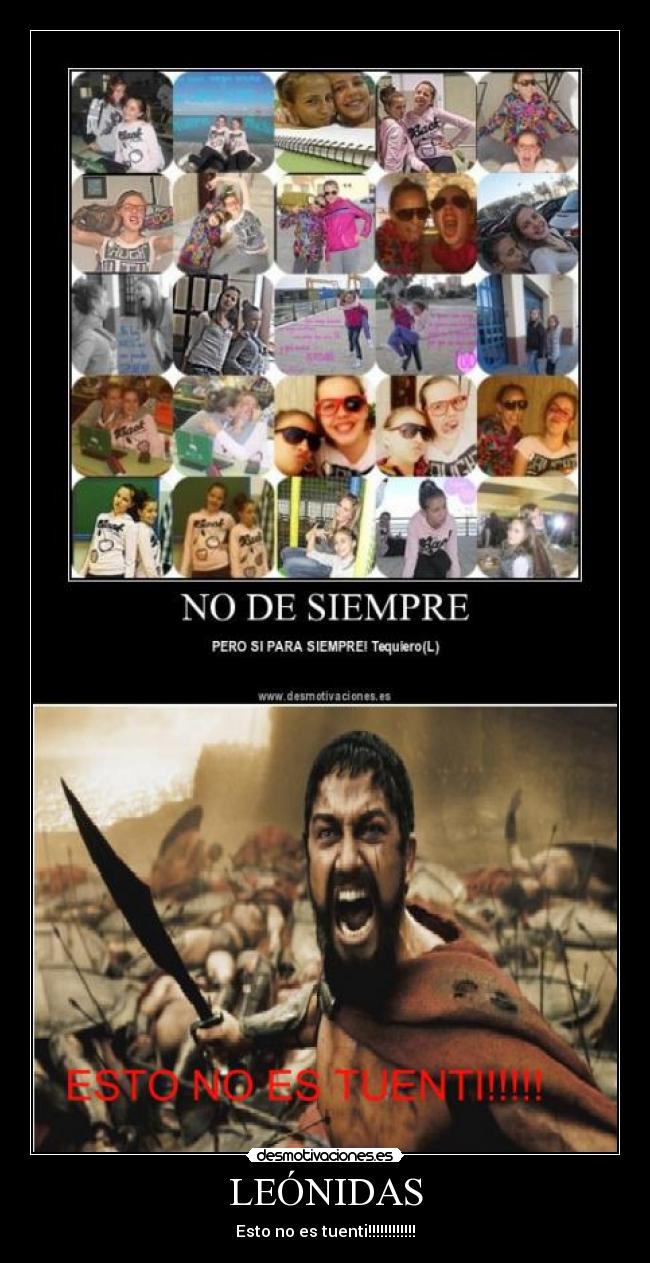LEÓNIDAS - Esto no es tuenti!!!!!!!!!!!!