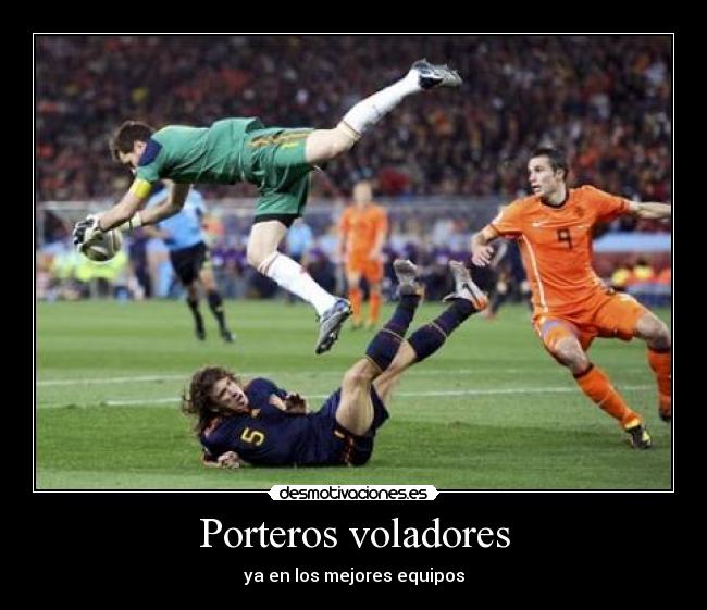 carteles casillas volando puyol holanda espana desmotivaciones