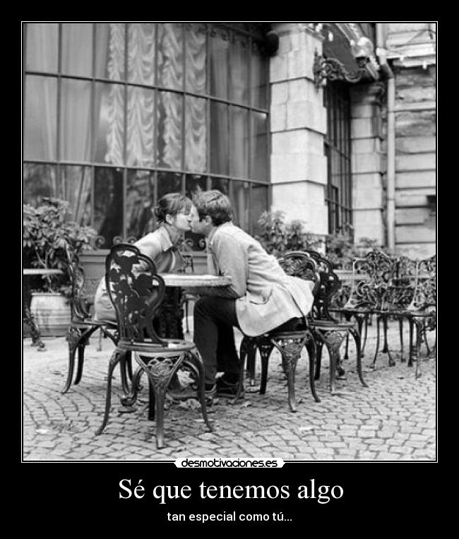 Sé que tenemos algo - 