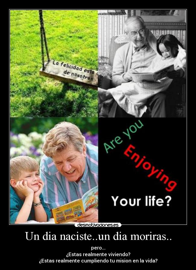 Un dia naciste..un dia moriras.. - 