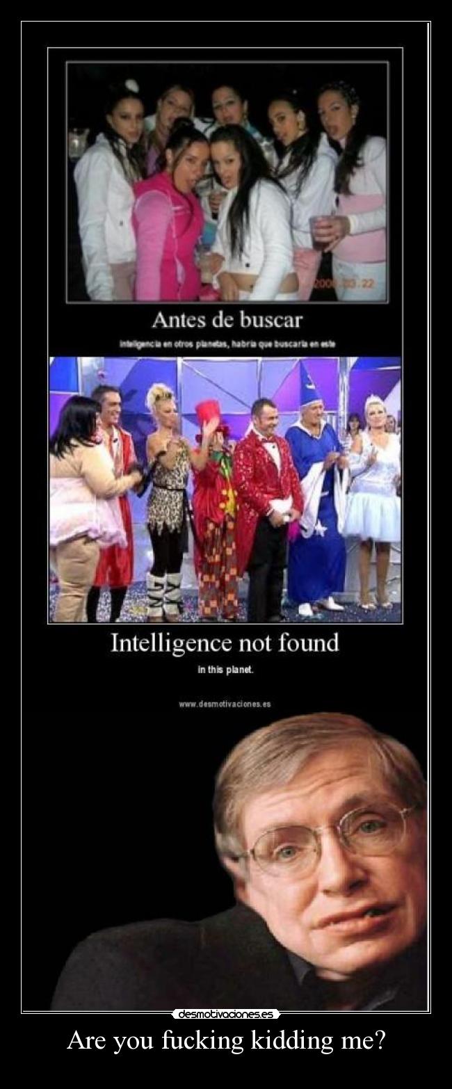 Are you fucking kidding me? -