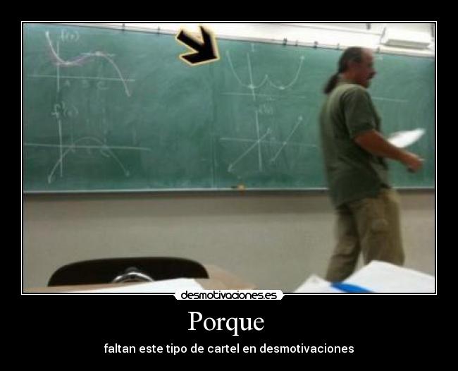 Porque - faltan este tipo de cartel en desmotivaciones