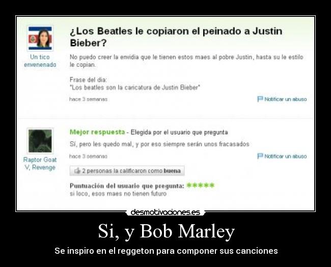 carteles ninata belieber beatles peinado bob marley reggeton desmotivaciones