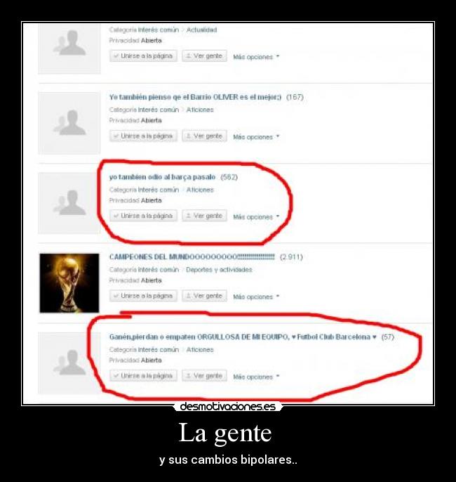 La gente  - y sus cambios bipolares..