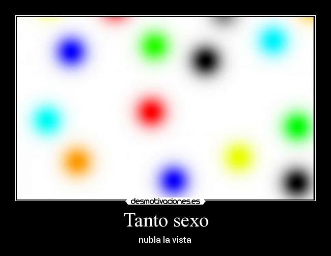 Tanto sexo - 