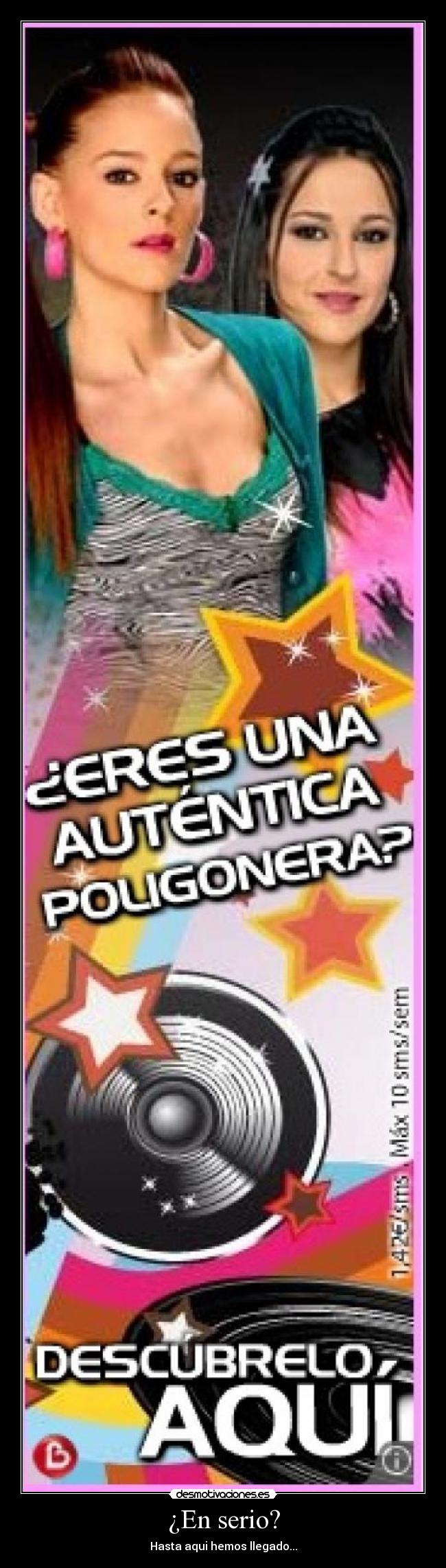 ¿En serio? - Hasta aqui hemos llegado...