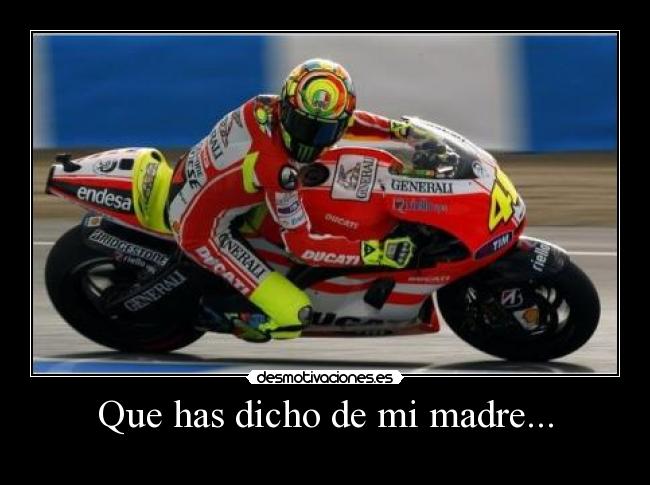 Que has dicho de mi madre... -