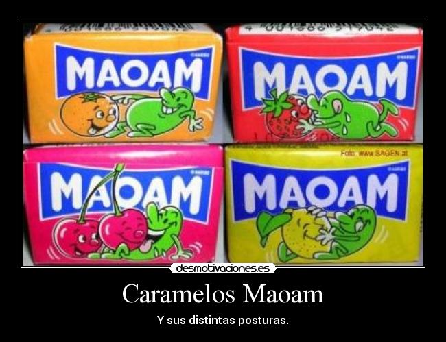 Caramelos Maoam - Y sus distintas posturas.