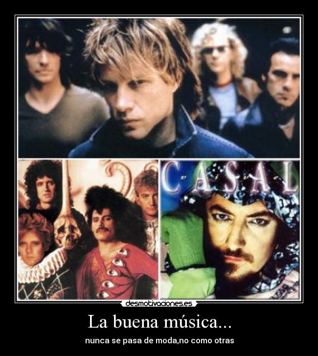 La buena música... -