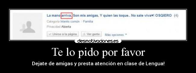 Te lo pido por favor -