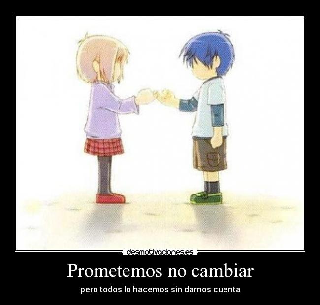 Prometemos no cambiar -