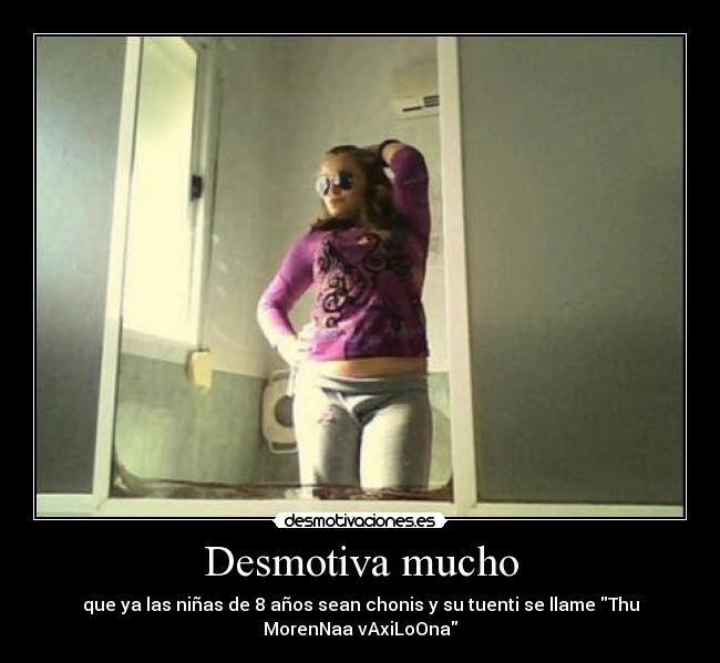 Desmotiva mucho -