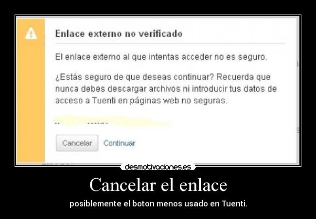 Cancelar el enlace - posiblemente el boton menos usado en Tuenti.