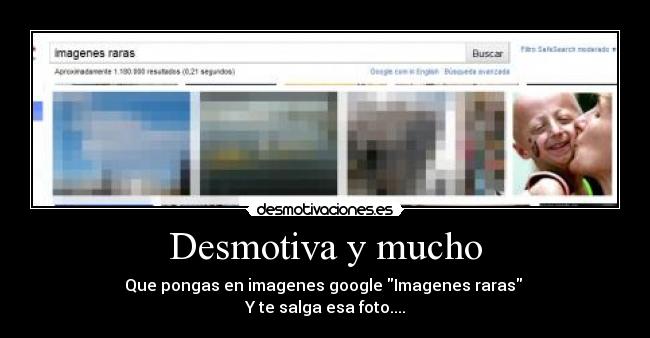 Desmotiva y mucho -