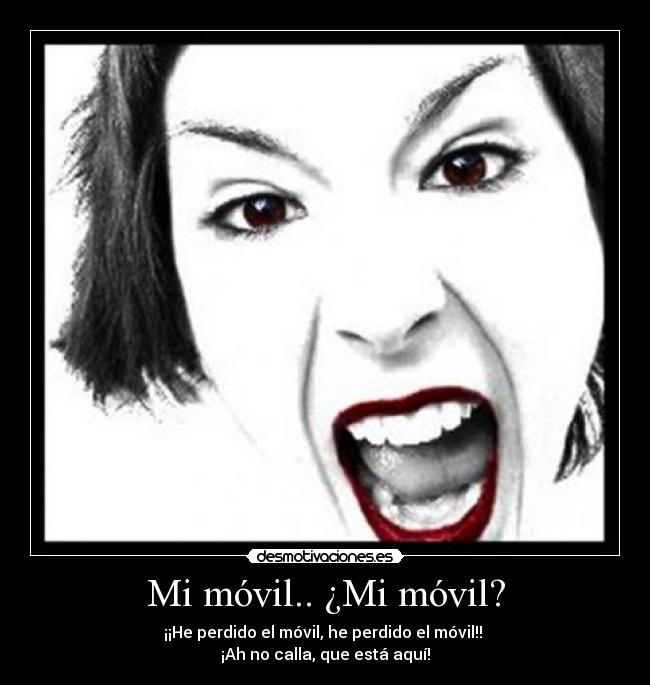 Mi móvil.. ¿Mi móvil? -