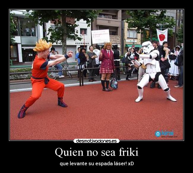 Quien no sea friki - 