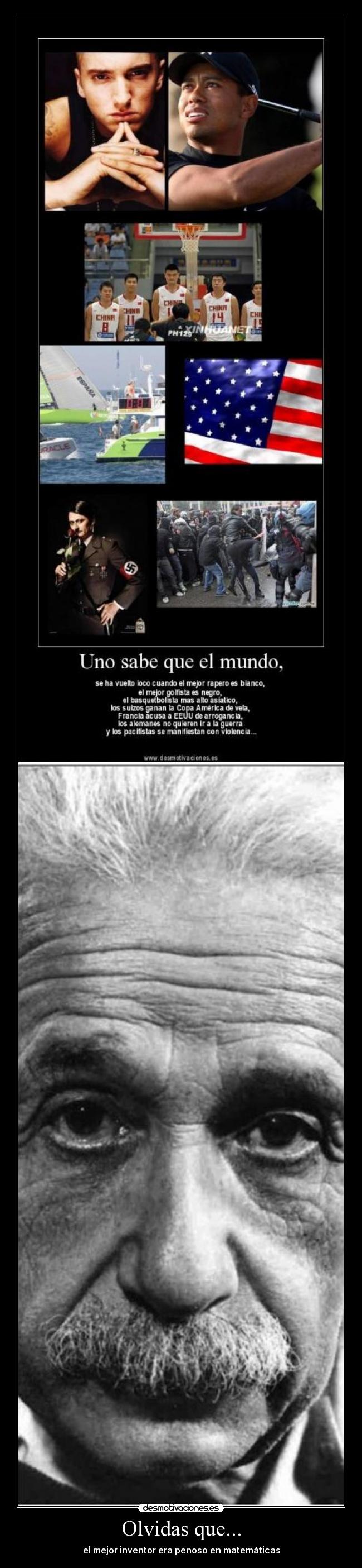 Olvidas que... - el mejor inventor era penoso en matemáticas