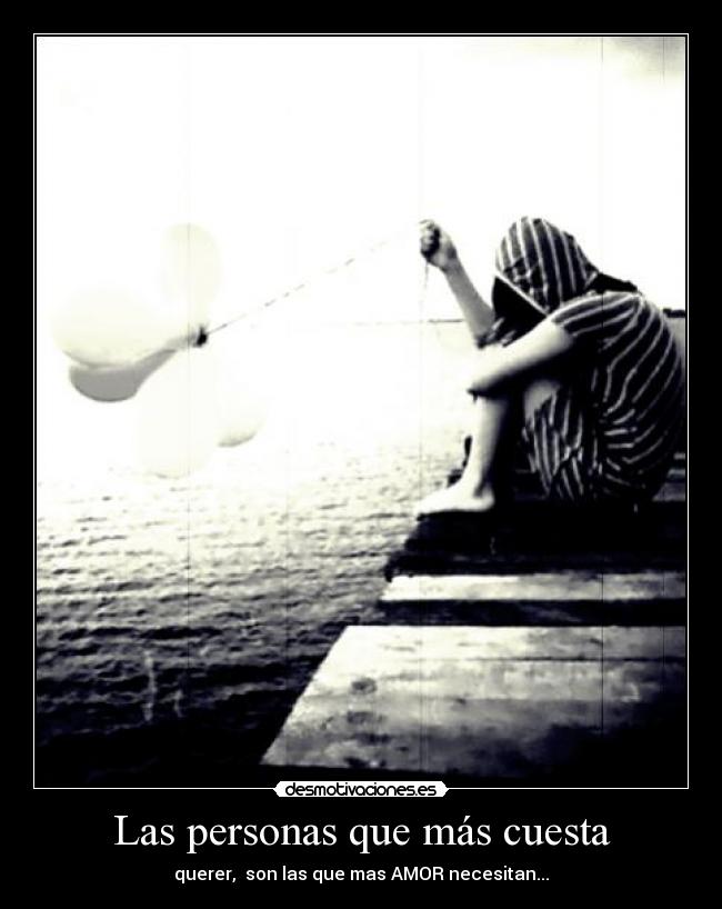 Las personas que más cuesta -