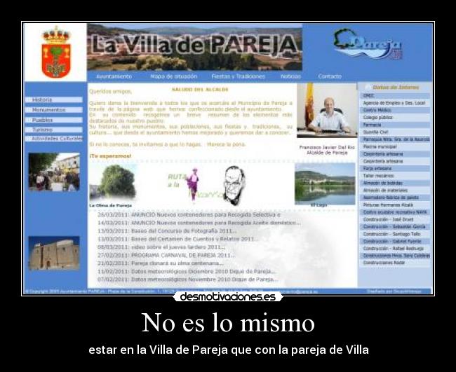 No es lo mismo - estar en la Villa de Pareja que con la pareja de Villa