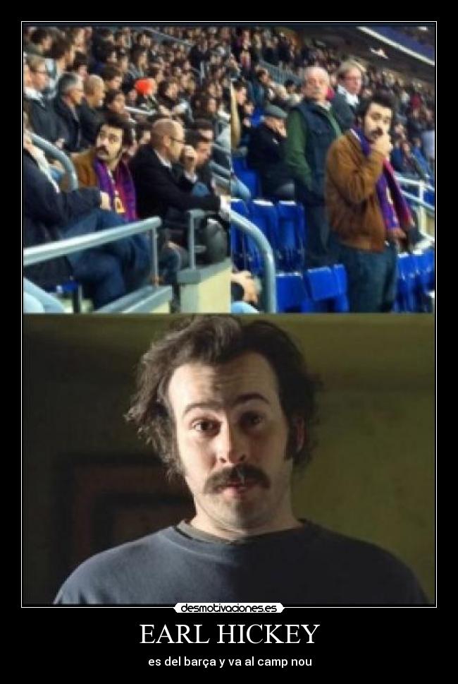 EARL HICKEY - es del barça y va al camp nou