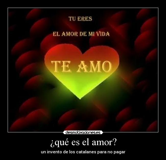 ¿qué es el amor? -