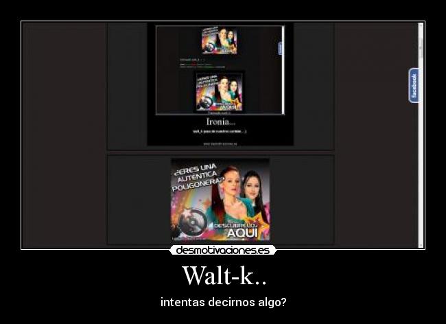 Walt-k.. - intentas decirnos algo?