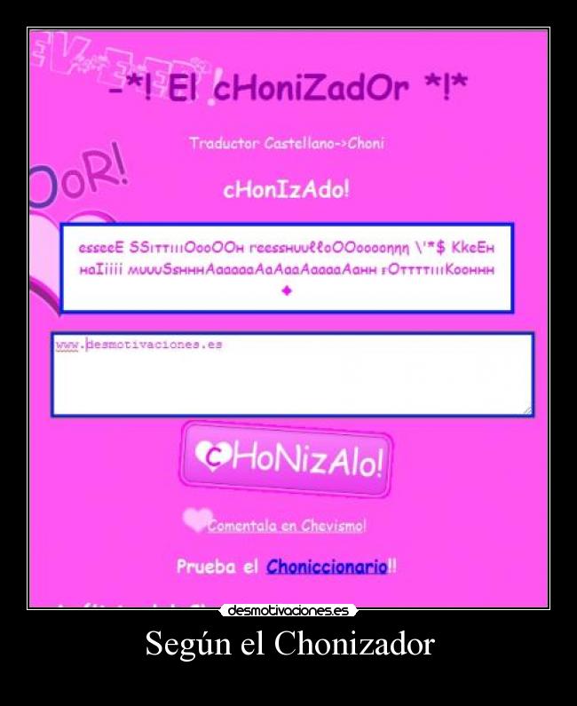 Según el Chonizador -