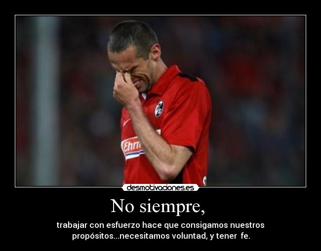 No siempre,  - 