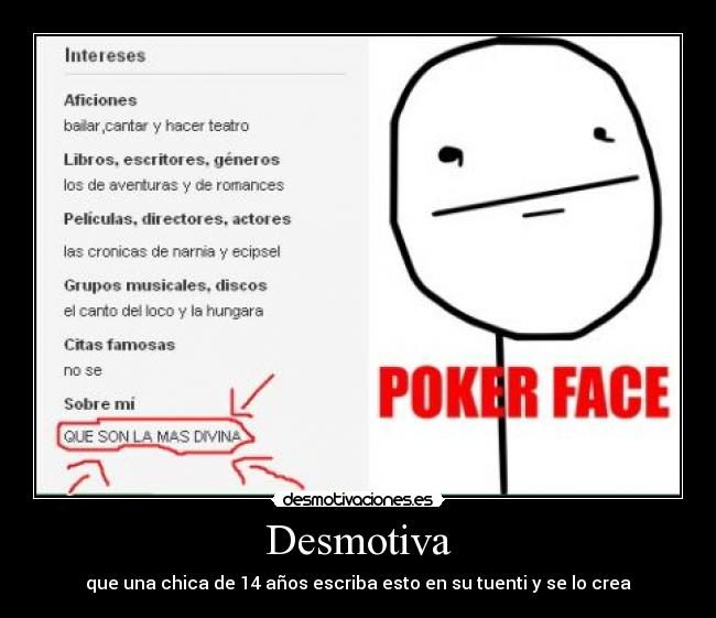 Desmotiva - que una chica de 14 años escriba esto en su tuenti y se lo crea
