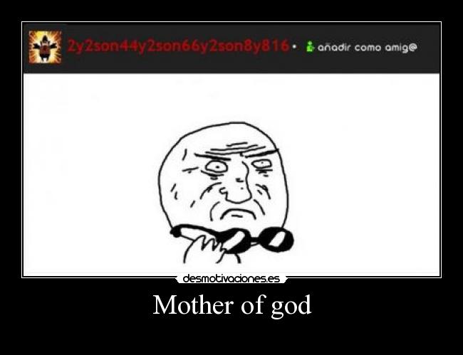 Mother of god -