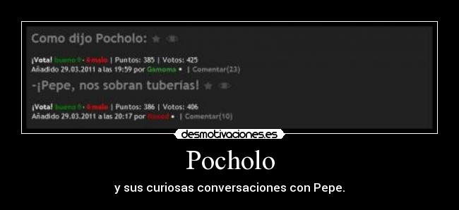 Pocholo - y sus curiosas conversaciones con Pepe.