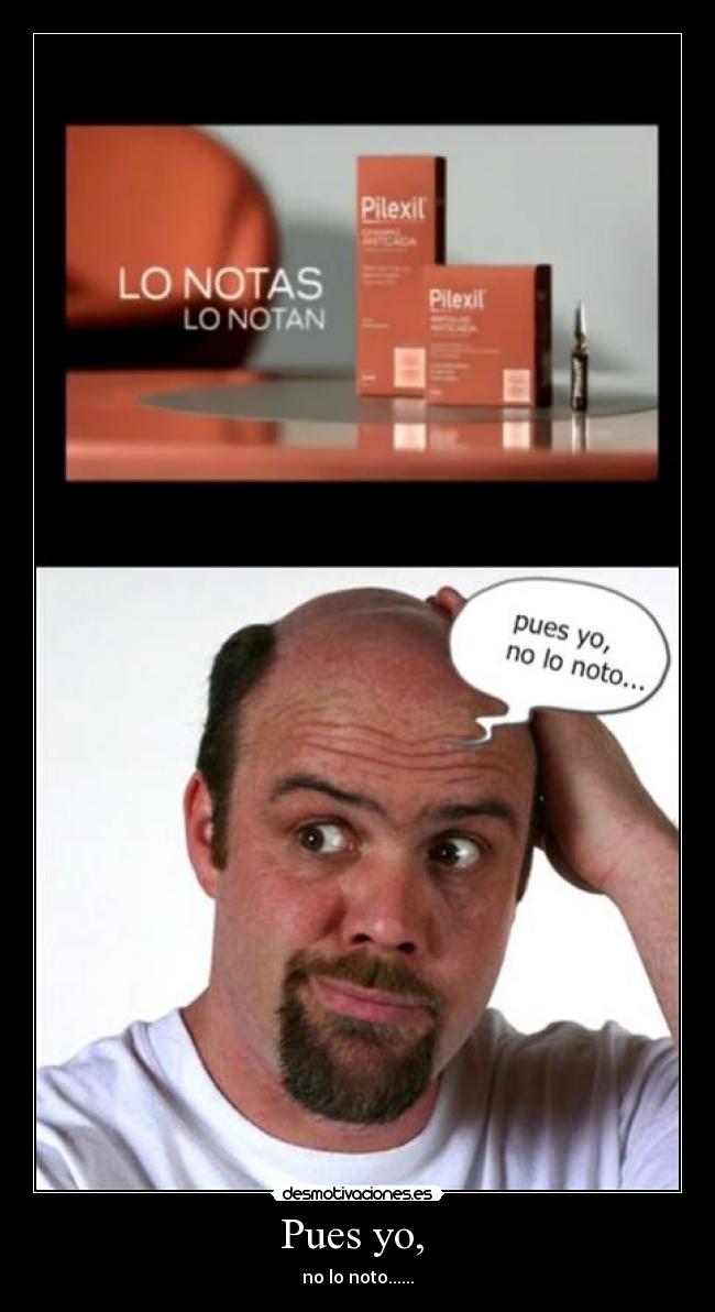 Pues yo,  - 