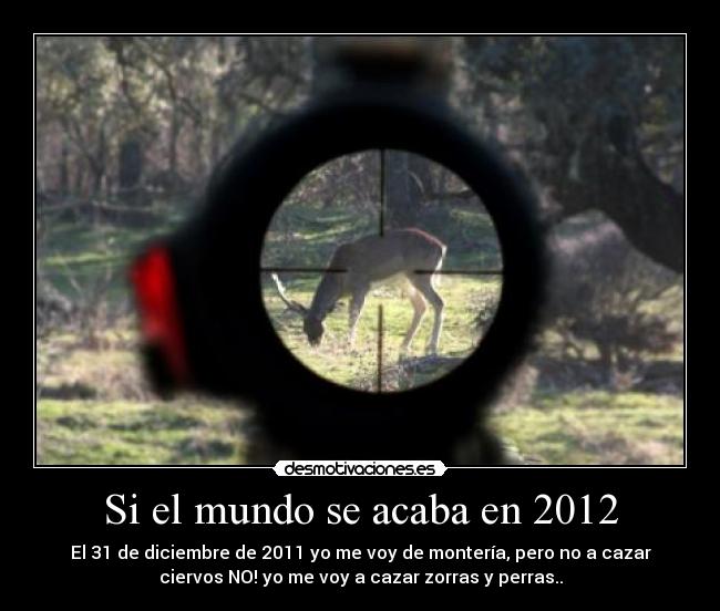 Si el mundo se acaba en 2012 - 