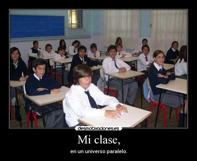 Mi clase, -