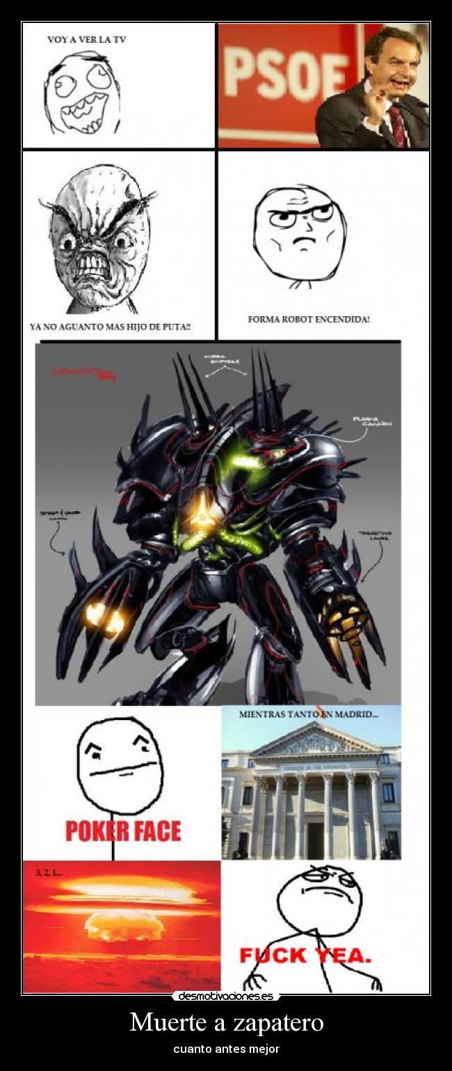 carteles muerte muerte zapatero fuck yea zapatero poker face desmotivaciones