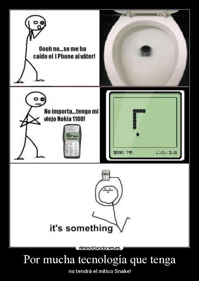 Por mucha tecnología que tenga -