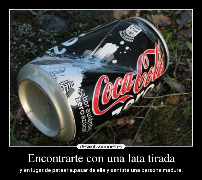 Encontrarte con una lata tirada - 