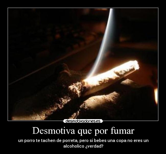 Desmotiva que por fumar - 