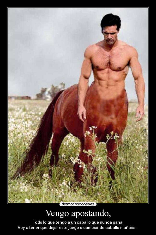 Vengo apostando, - 