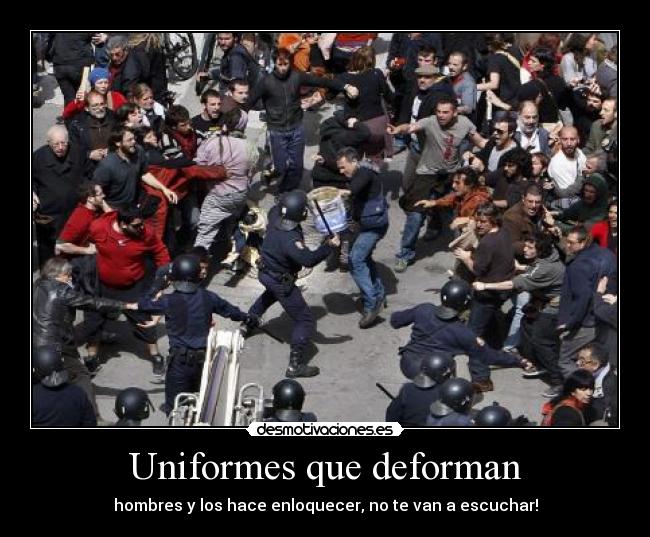 Uniformes que deforman - hombres y los hace enloquecer, no te van a escuchar!