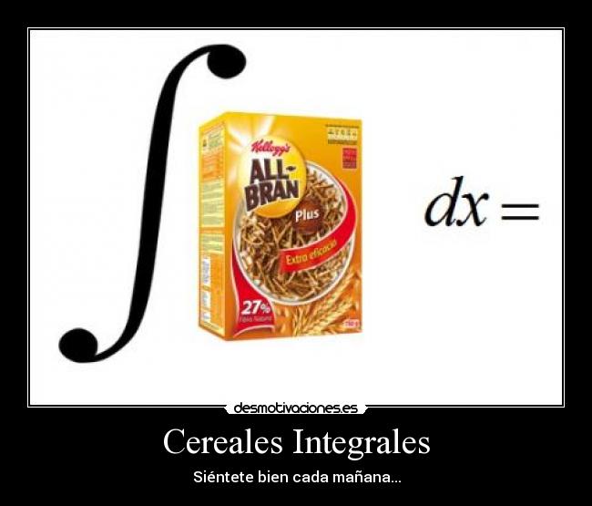 Cereales Integrales - Siéntete bien cada mañana...