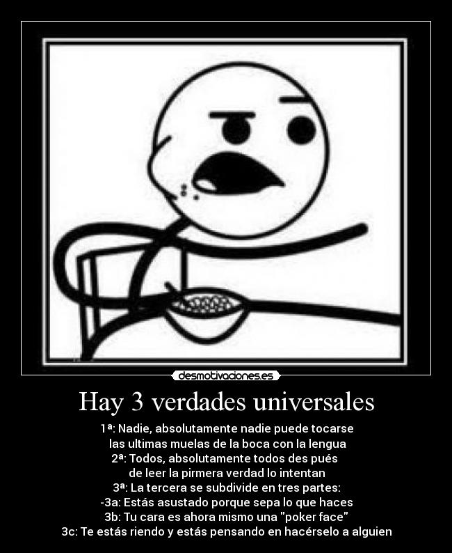 Hay 3 verdades universales - 