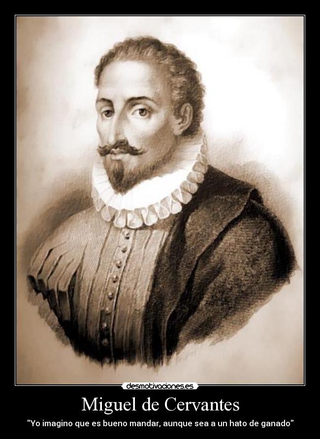 Miguel de Cervantes - Yo imagino que es bueno mandar, aunque sea a un hato de ganado