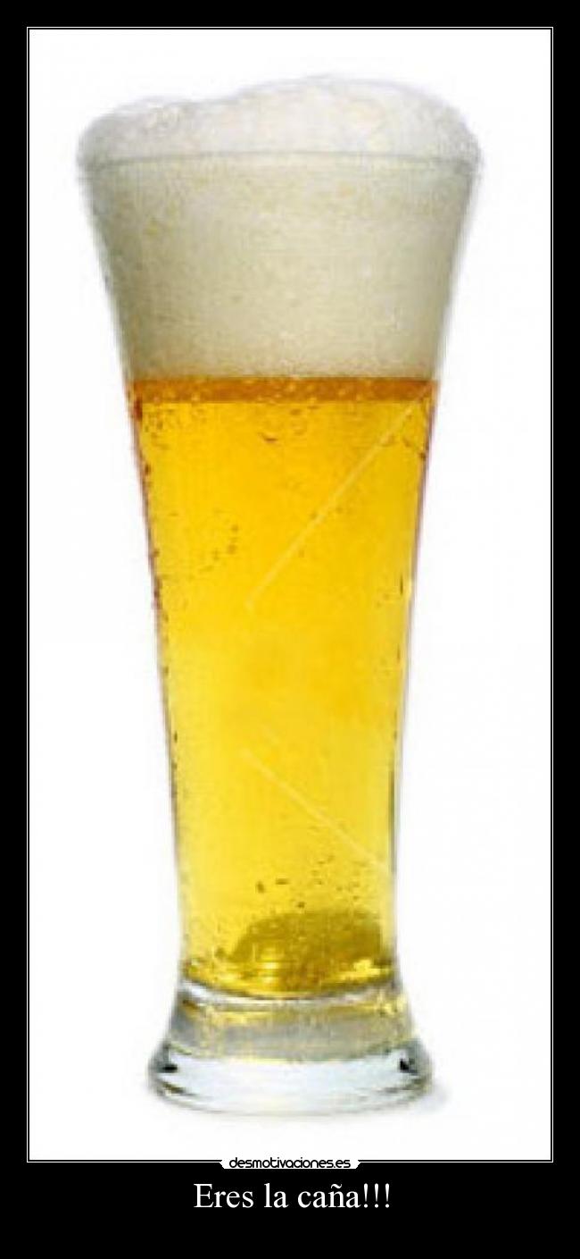Eres la caña!!! -