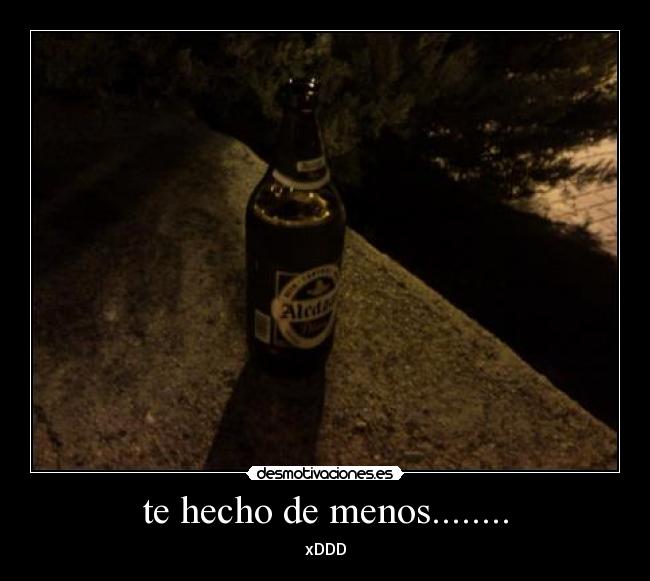 te hecho de menos........ -