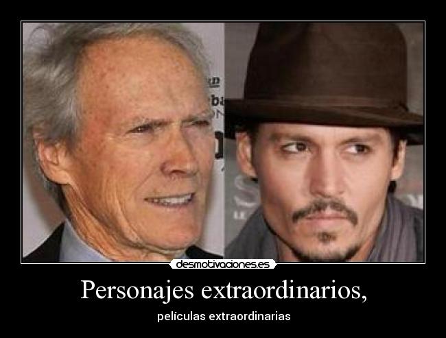 Personajes extraordinarios, - películas extraordinarias