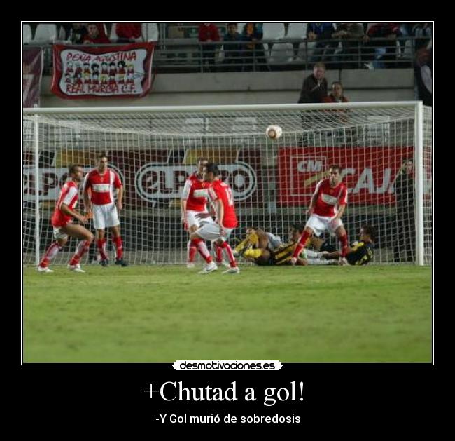 +Chutad a gol! -