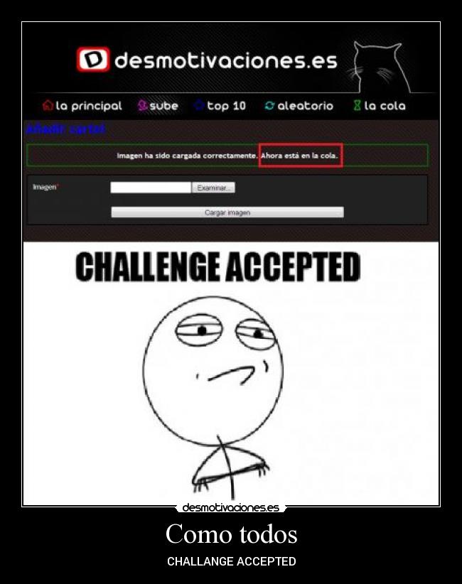 Como todos - CHALLANGE ACCEPTED