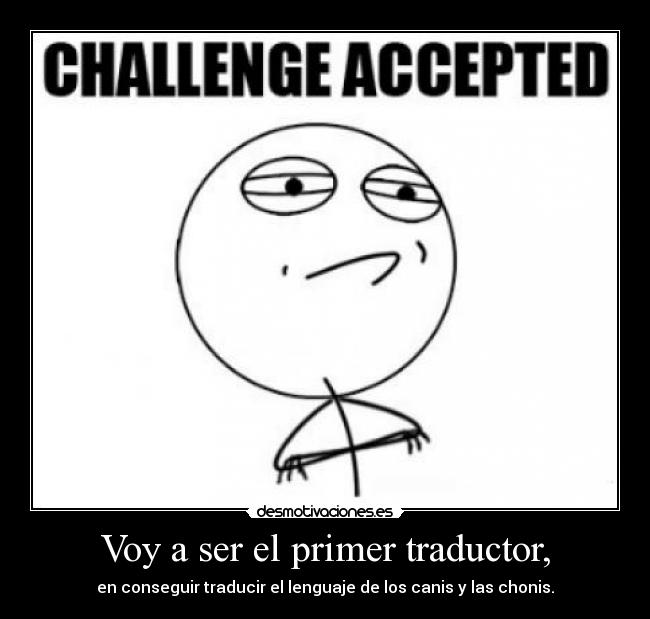 carteles challenge accepted desmotivaciones