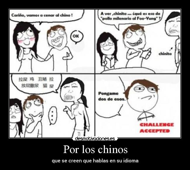 Por los chinos - que se creen que hablas en su idioma